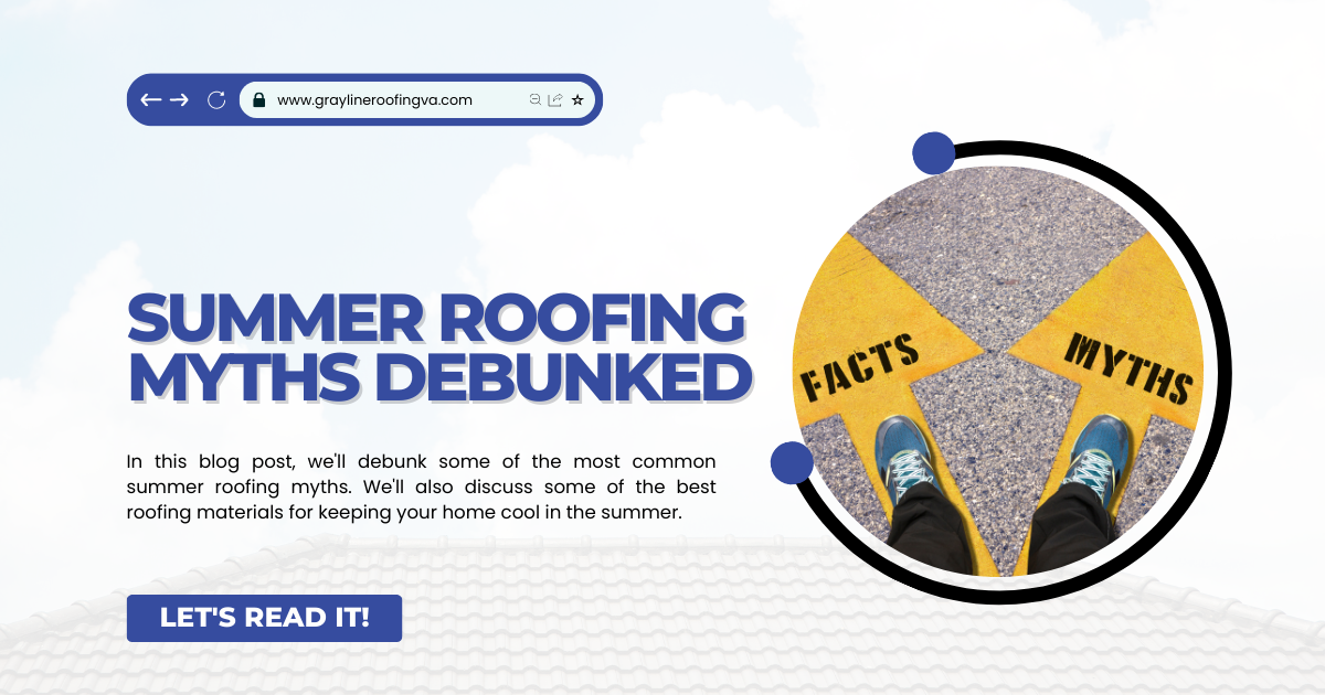 Summer Roofing Myths Debunked