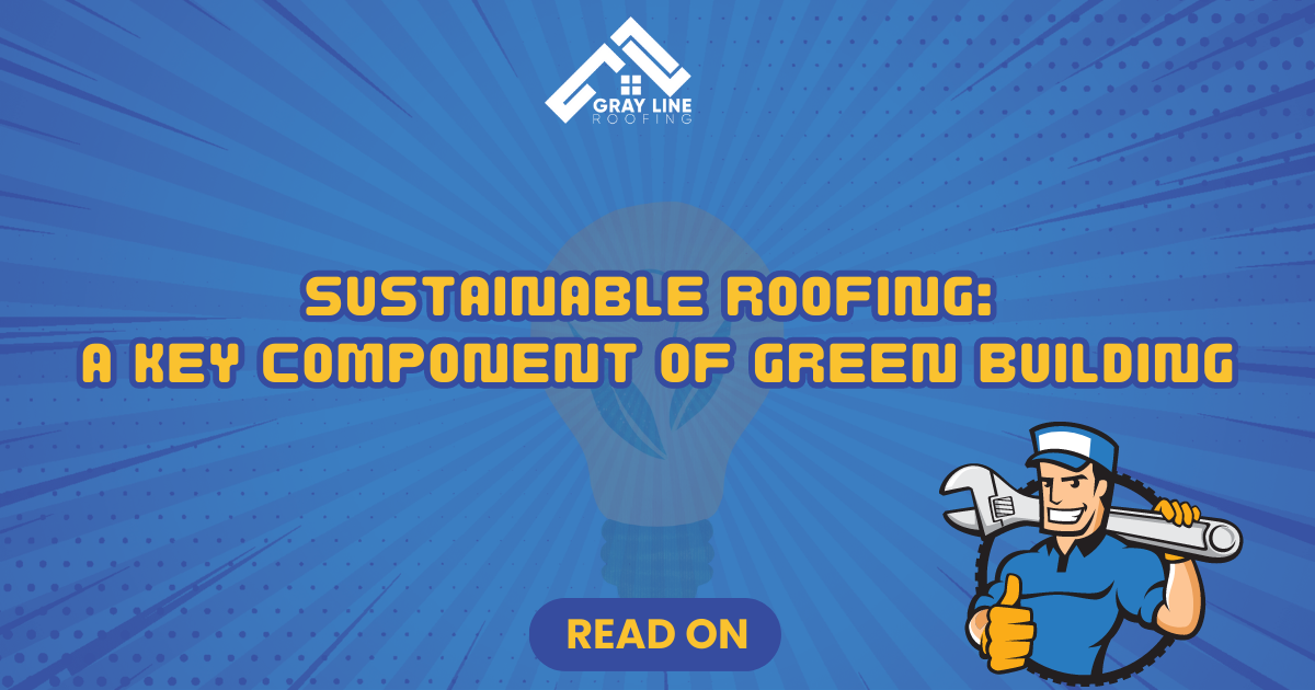 Sustainable Roofing A Key Component of Green Building