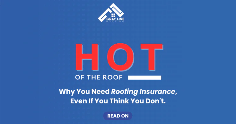 Why You Need Roofing Insurance
